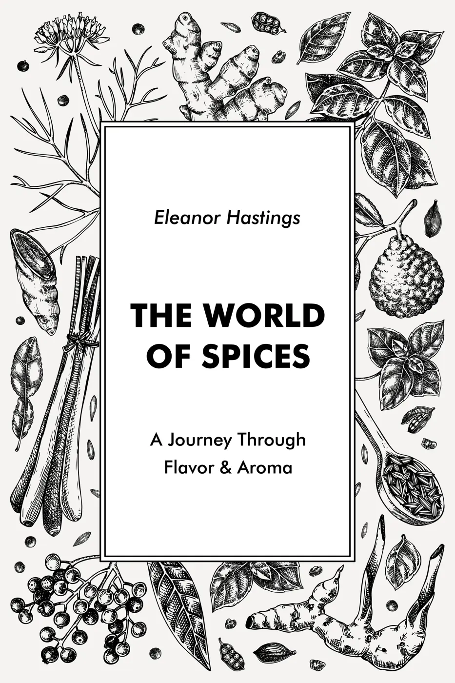 Sketch style book cover design. Hand drawn spices vector illustration. Basil, galangal, cumin, cilantro, tumeric, lemongrass, lime sketches. Herbs background. NOT AI generated Illustration